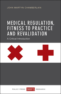 Medical Regulation, Fitness to Practice and Revalidation